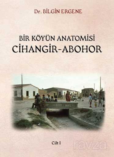 Bir Köyün Anatomisi Cihangir-Aboho - 1