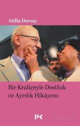 Bir Kraliçeyle Dostluk ve Ayrılık Hikayem - Profil Yayıncılık