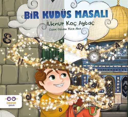 Bir Kudüs Masalı - Cezve Çocuk