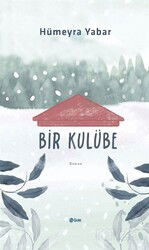 Bir Kulübe - Şule Yayınları
