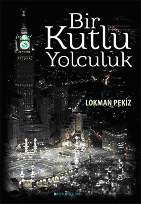 Bir Kutlu Yolculuk - 1