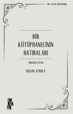 Bir Kütüphanecinin Hatıraları Öğrencilik Yılları - 1