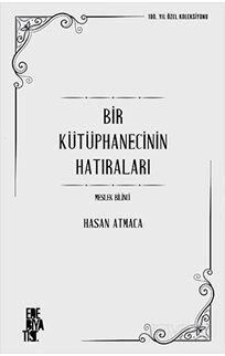 Bir Kütüphanecisnin Hatıraları: Meslek Bilinci - 1