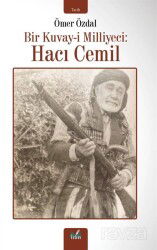 Bir Kuvay-İ Milliyeci : Haci Cemil - İzan Yayıncılık