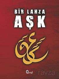 Bir Lahza Aşk - Araf Yayınları