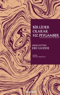 Bir Lider Olarak Hz. Peygamber (Sas.) - 1