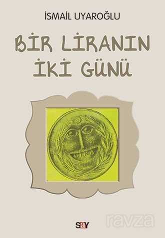 Bir Liranın İki Günü - Say Yayınları