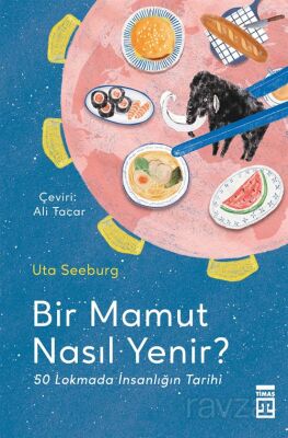 Bir Mamut Nasıl Yenir? - 1