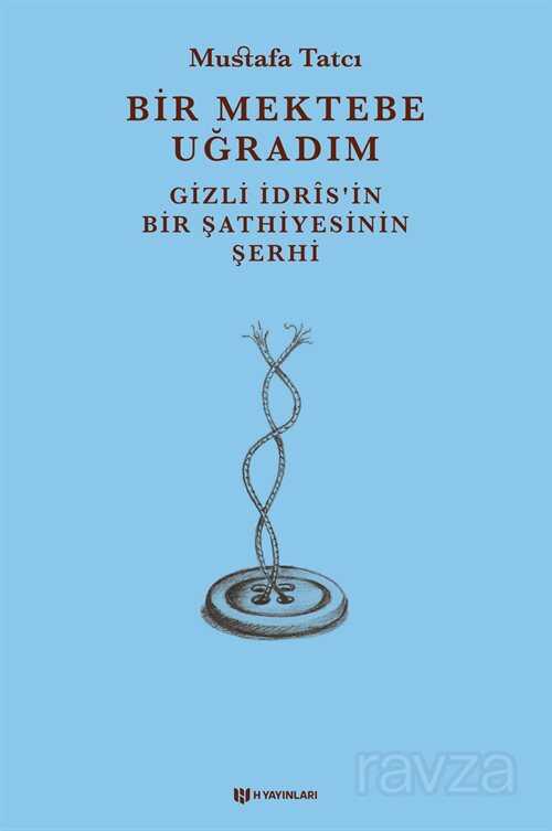 Bir Mektebe Uğradım - H Yayınları