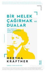 Bir Melek Çağırmak ve Dualar / Şiir, Günce ve Diğer Metinlerden Seçmeler - Ketebe Yayınevi