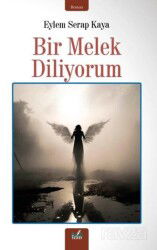 Bir Melek Diliyorum - İzan Yayıncılık