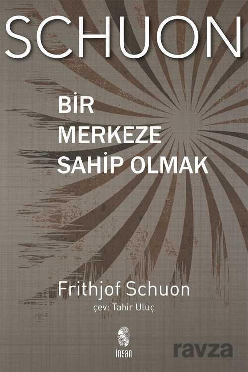 Bir Merkeze Sahip Olmak - İnsan Yayınları