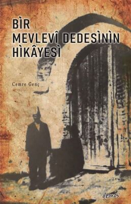 Bir Mevlevi Dedesinin Hikayesi - 1