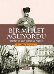 Bir Millet Ağlıyordu - Ulak Yayıncılık