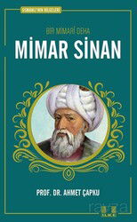 Bir Mimari Deha Mimar Sinan - İlke Yayıncılık