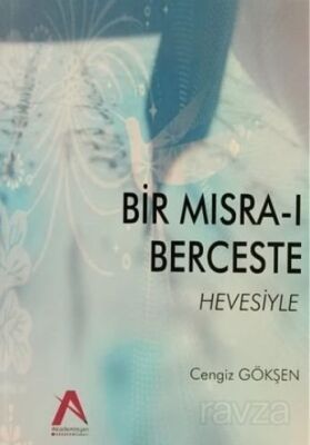 Bir Mısra-ı Berceste Hevesiyle - 1