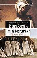 Bir Misyoner Nasıl Yetiştiriliyor? İslam Alemi ve İngiliz Misyonerleri - Yeditepe Yayınevi
