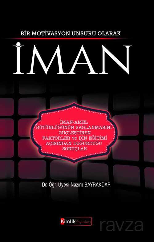 Bir Motivasyon Unsuru Olarak İman - Kimlik Yayınları