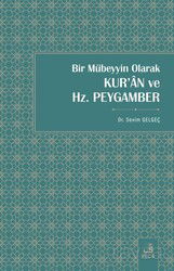 Bir Mübeyyin Olarak Kur'an ve Hz. Peygam - Fecr Yayınevi