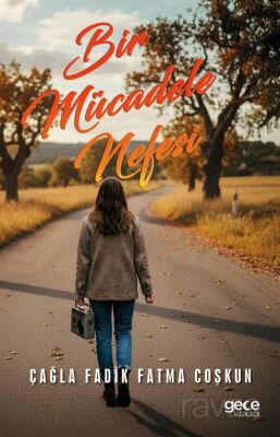 Bir Mücadele Nefesi - 1