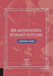 Bir Mühendisin Seyahat Notları - Akademisyen Kitabevi