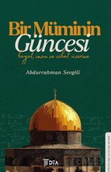 Bir Müminin Güncesi: Hayat, İman ve Cihat Üzerine - DTA Yayıncılık