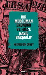 Bir Müslüman Ekonomi ve Faiz'e Nasıl Bakmalı? - Beyan Yayınları