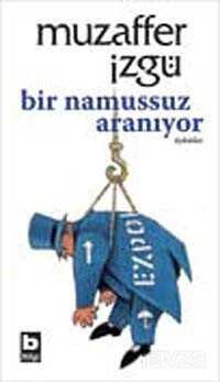 Bir Namussuz Aranıyor - Bilgi Yayınevi