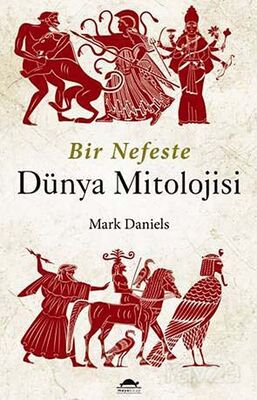 Bir Nefeste Dünya Mitolojisi - 1