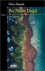 Bir Nehir Değil - Yapı Kredi Yayınları