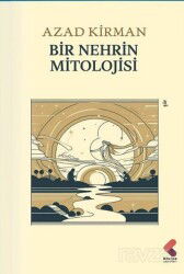 Bir Nehrin Mitolojisi - Klaros Yayınları