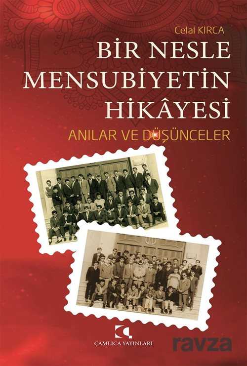 Bir Nesle Mensubiyetin Hikayesi - Çamlıca Yayınları