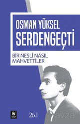 Bir Nesli Nasıl Mahvettiler - Türk Edebiyatı Vakfı