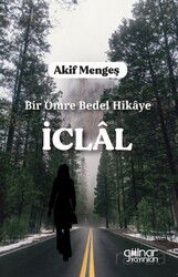 Bir Ömre Bedel Hikaye İclal - Gülnar Yayınları