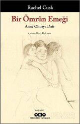 Bir Ömrün Emeği - Yapı Kredi Yayınları