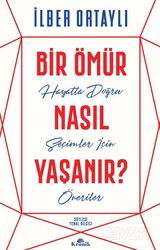 Bir Ömür Nasıl Yaşanır? - Kronik Kitap