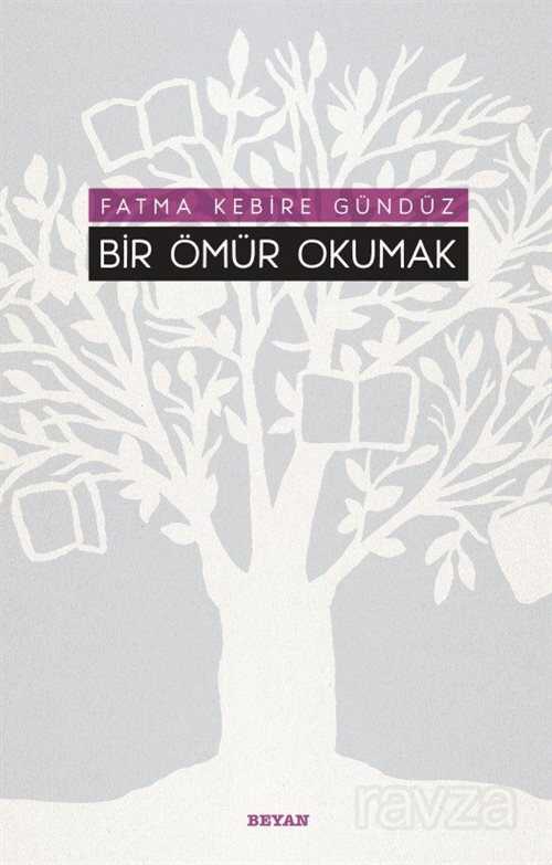 Bir Ömür Okumak - Beyan Yayınları
