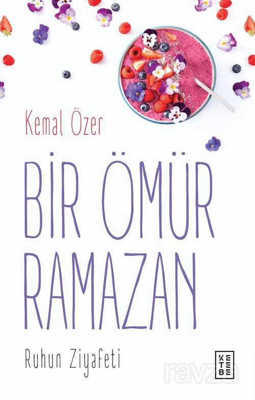 Bir Ömür Ramazan - Ketebe Yayınevi