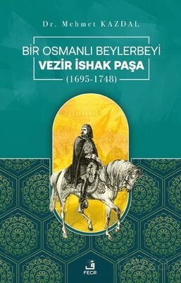 Bir Osmanlı Beylerbeyi Vezir İshak Paşa - 1