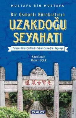 Bir Osmanlı Bürokratının Uzakdoğu Seyahati - 1