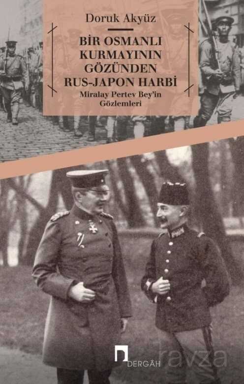 Bir Osmanlı Kurmayının Gözünden Rus-Japon Harbi - 1