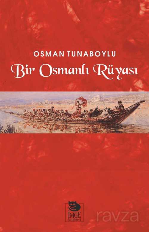 Bir Osmanlı Rüyası - İmge Kitabevi Yayınları