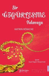 Bir Özgürleşme Kılavuzu - Güldünya Yayınları