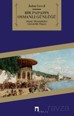 Bir Papazın Osmanlı Günlüğü - 1