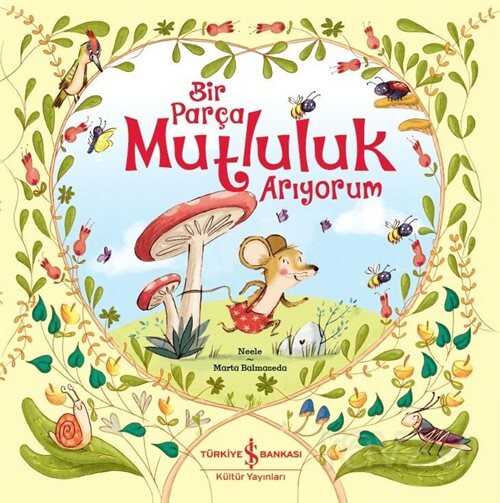 Bir Parça Mutluluk Arıyorum - İş Bankası Yayınları