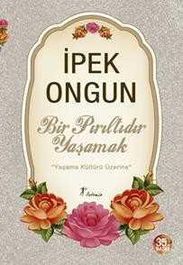 Bir Pırıltıdır Yaşamak - Artemis Yayınları