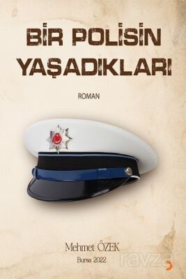 Bir Polisin Yaşadıkları - 1