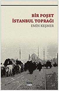 Bir Poşet İstanbul Toprağı - 1