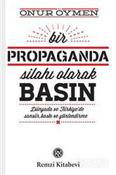 Bir Propaganda Silahı Olarak Basın - Remzi Kitabevi