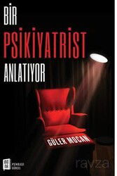Bir Psikiyatrist Anlatıyor - Mona Kitap